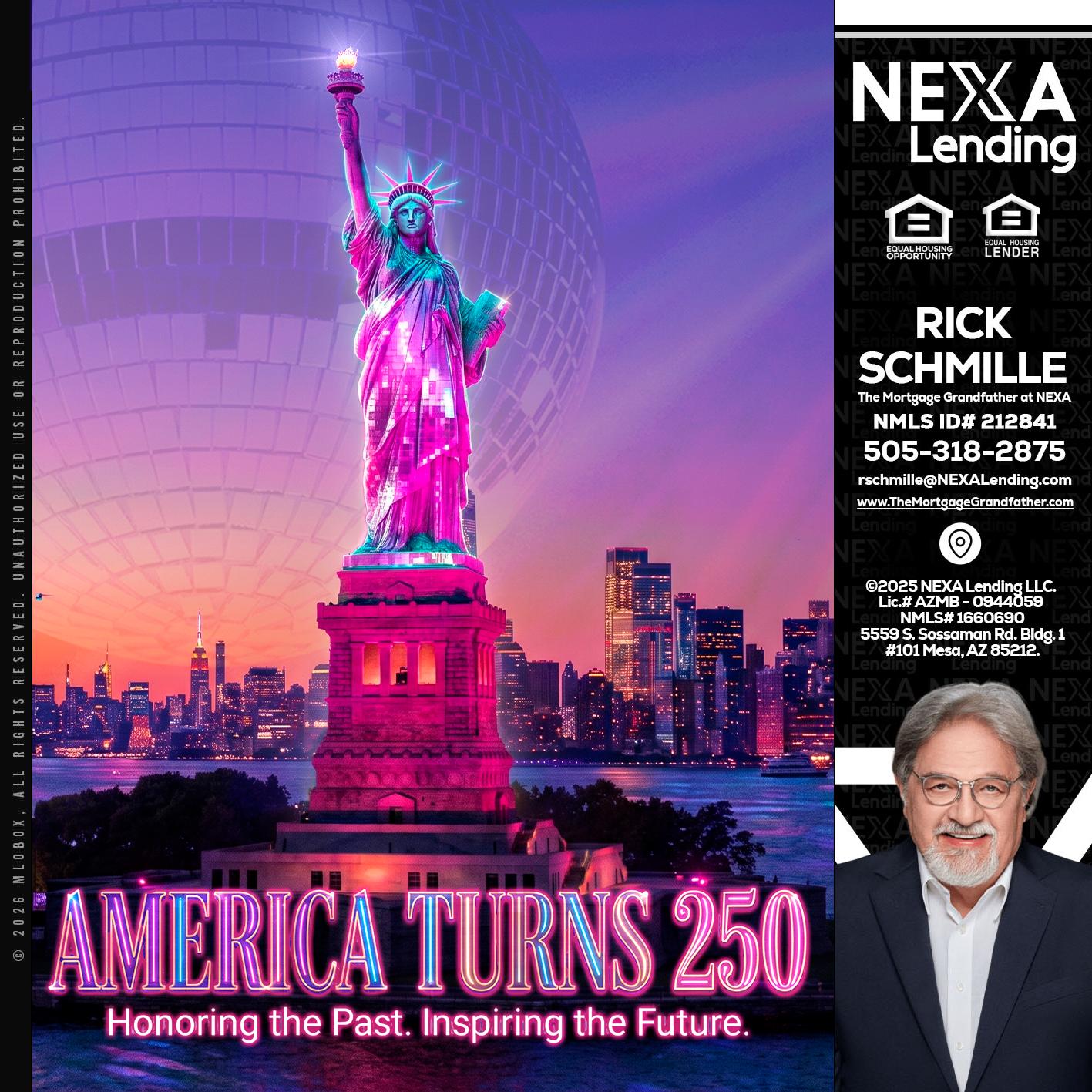 AMERICA TURNS 250 - Rick E Schmille -The Mortgage Grandfather at NEXA