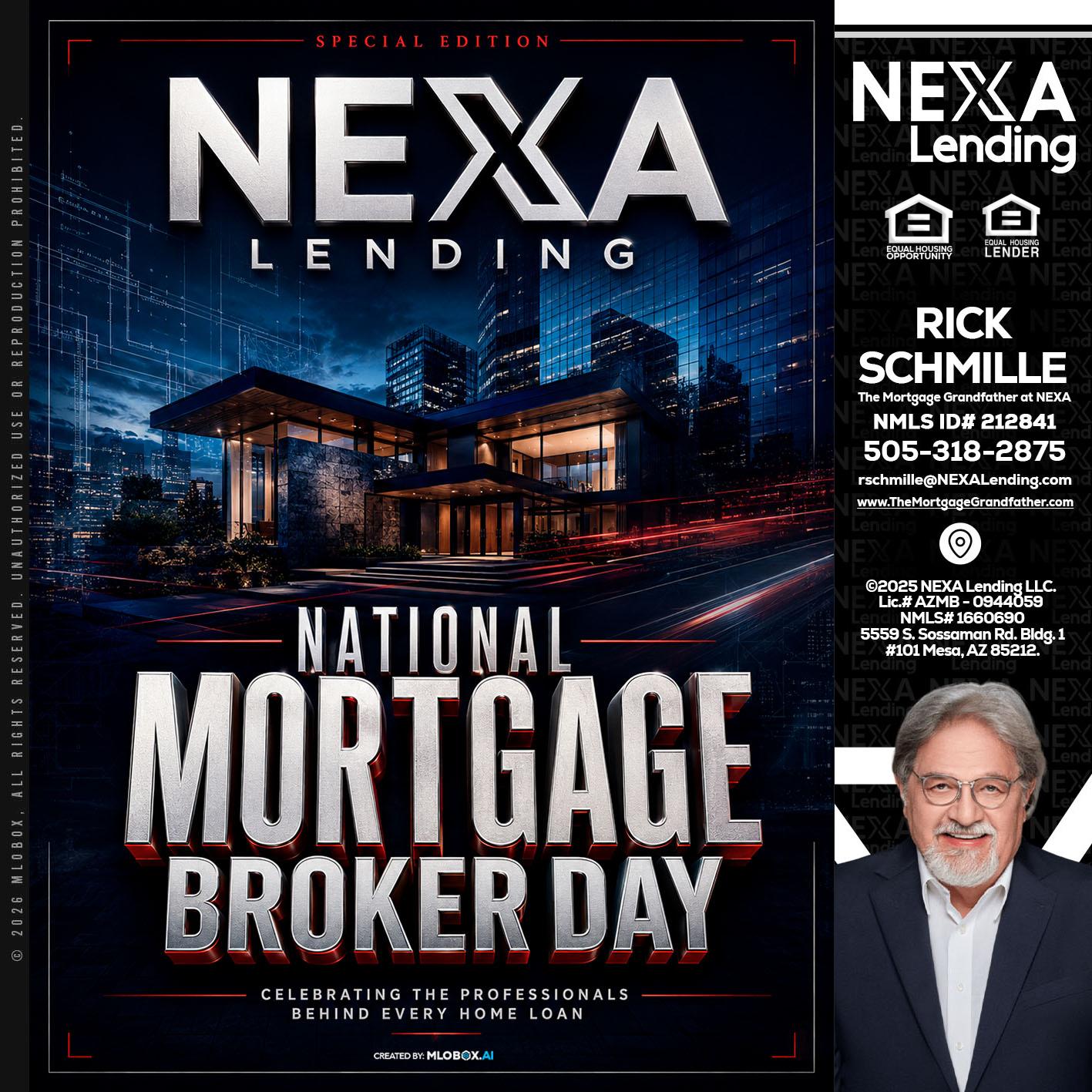 NATIONAL MORTGAGE BROKER DAY - Rick E Schmille -The Mortgage Grandfather at NEXA