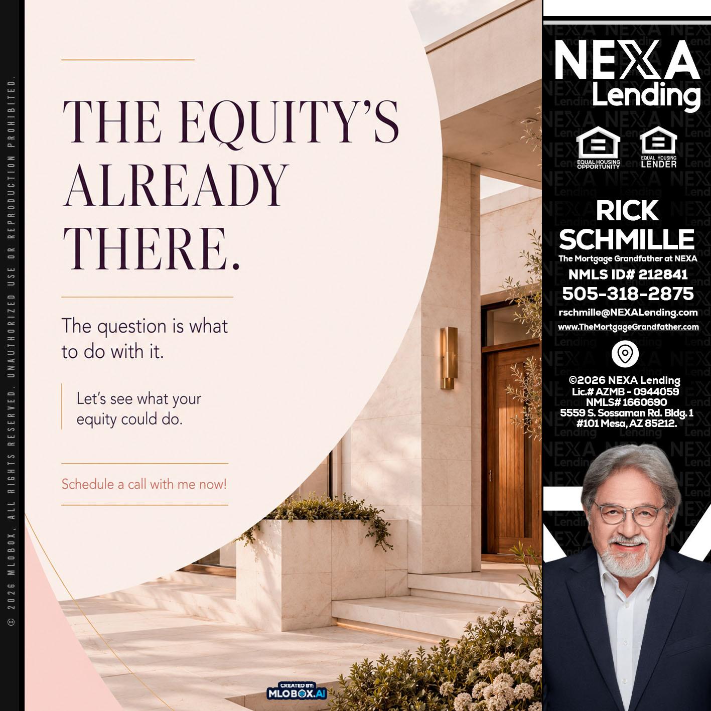THE EQUITY'S - Rick E Schmille -The Mortgage Grandfather at NEXA