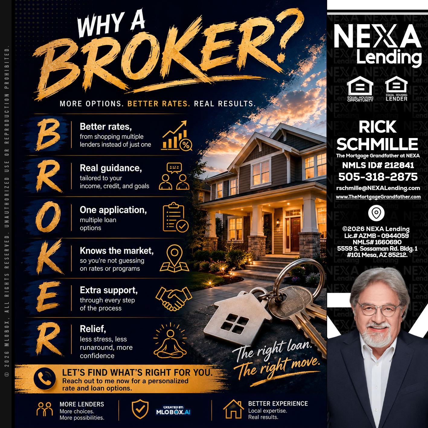 WHY A BROKER? - Rick E Schmille -The Mortgage Grandfather at NEXA