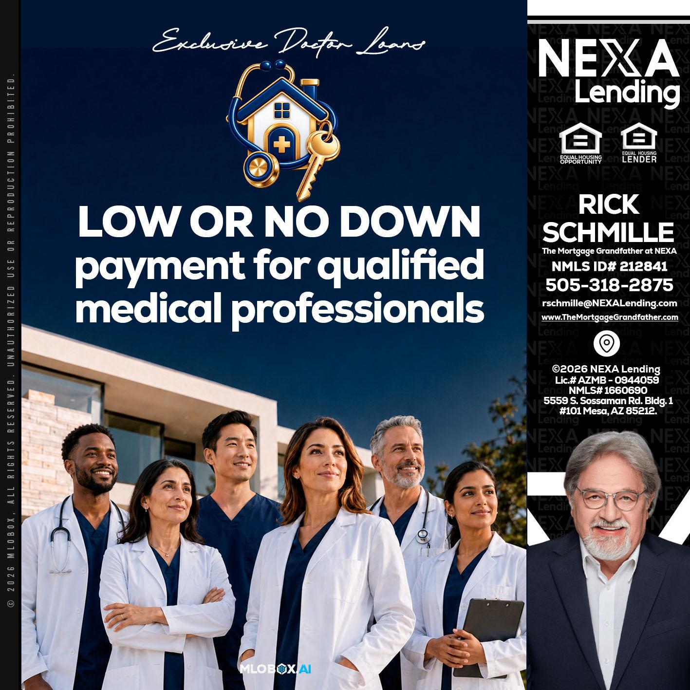 DOCTOR LOANS - Rick E Schmille -The Mortgage Grandfather at NEXA